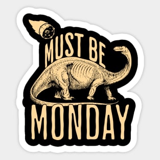 Must be Monday Sticker